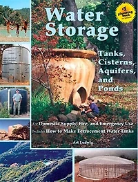 Water Storage: Tanks, Cisterns, Aquifers, and Ponds for Domestic Supply, Fire and Emergency Use
