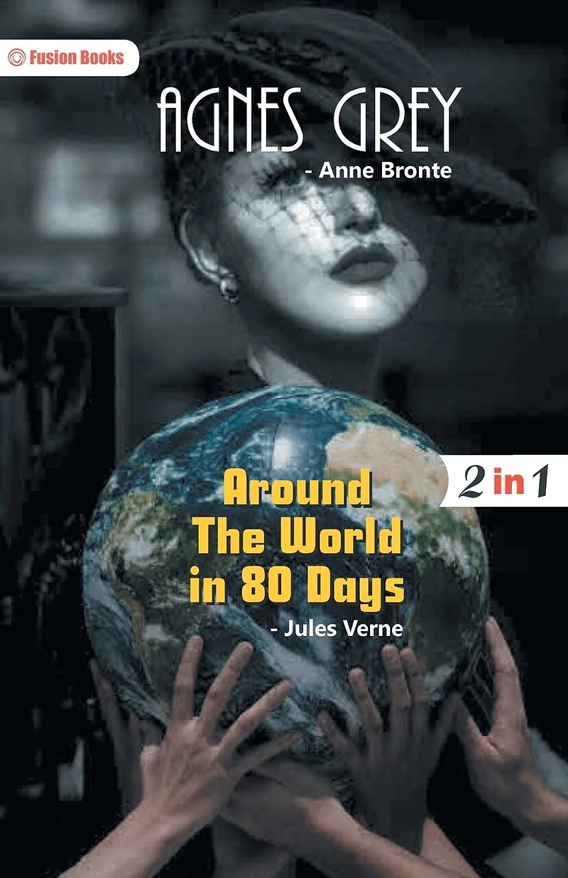 Agnes Grey and Around The World 80 Days