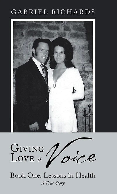 Giving Love a Voice: Book One: Lessons Health