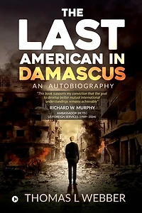 The Last American Damascus: An Autobiography