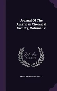 Journal of the American Chemical Society, Volume 12