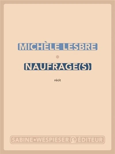 Naufrage(s): récit