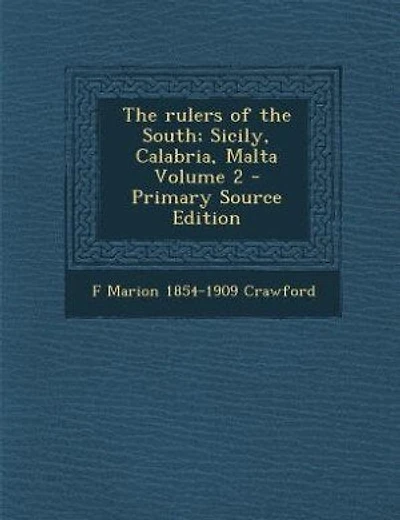 The rulers of the South; Sicily, Calabria, Malta Volume 2 - Primary Source Edition