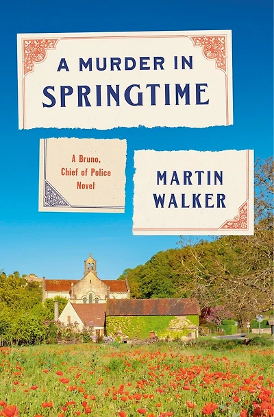 A Murder Springtime: Bruno, Chief of Police Novel