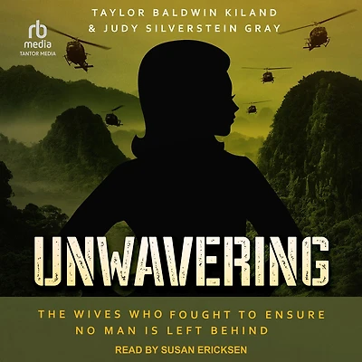 Unwavering: The Wives Who Fought to Ensure No Man is Left Behind