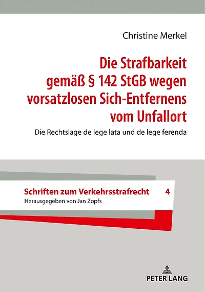 Die Strafbarkeit gemaeß § 142 StGB wegen vorsatzlosen Sich-Entfernens vom Unfallort: Rechtslage de lege lata und ferenda