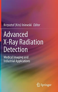 Advanced X-Ray Radiation Detection: : Medical Imaging and Industrial Applications
