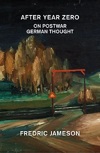 After Year Zero: On Postwar German Thought