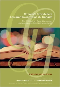 Canada's Storytellers | Les grands écrivains du Canada: The GG Literary Award Laureates lauréats des Prix littéraires