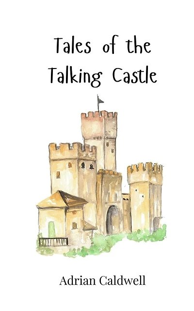 Tales of the Talking Castle
