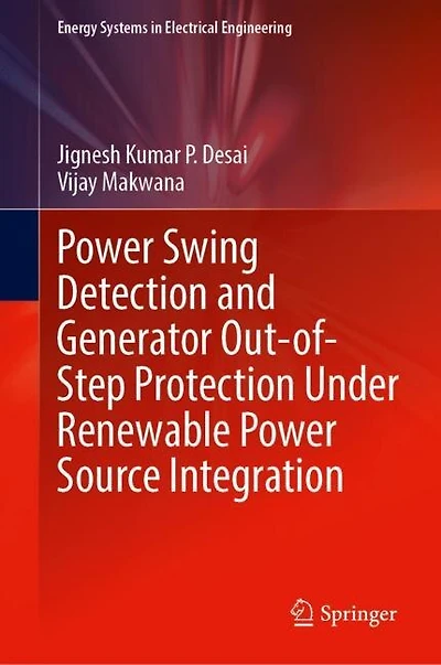 Power Swing Detection and Generator Out-of-Step Protection Under Renewable Source Integration
