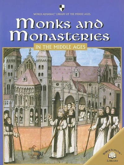 Monks and Monasteries in the Middle Ages