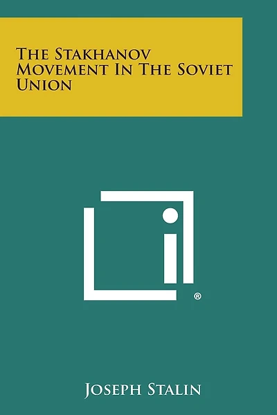 The Stakhanov Movement in the Soviet Union