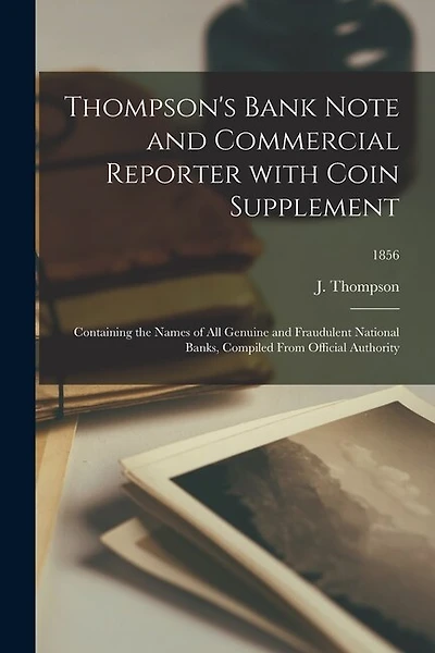 Thompson's Bank Note and Commercial Reporter With Coin Supplement; 1856