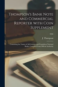 Thompson's Bank Note and Commercial Reporter With Coin Supplement; 1856