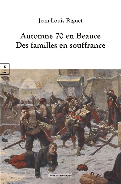 Automne 1870 en Beauce: Des familles en souffrance