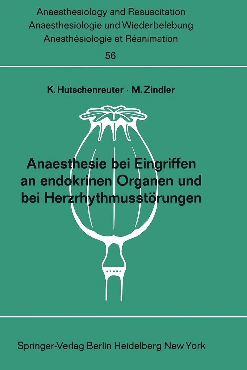 Anaesthesie Bei Eingriffen an Endokrinen Organen Und Bei Herzrhythmusstörungen