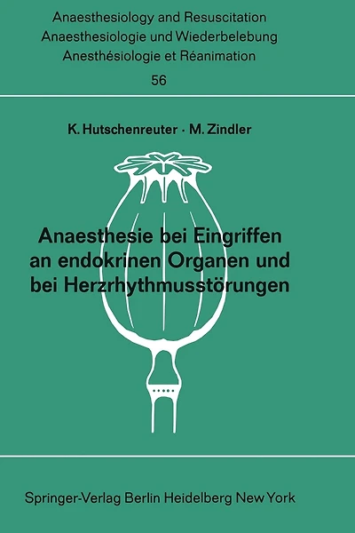 Anaesthesie Bei Eingriffen an Endokrinen Organen Und Bei Herzrhythmusstörungen