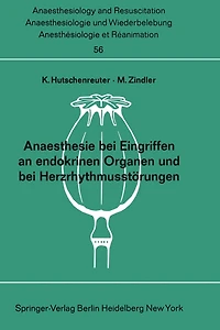 Anaesthesie Bei Eingriffen an Endokrinen Organen Und Bei Herzrhythmusstörungen