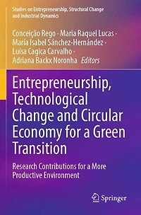 Entrepreneurship, Technological Change and Circular Economy for a Green Transition: Research Contributions for a More Productive Environment