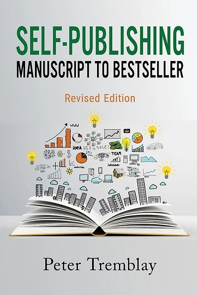 Self-publishing: Manuscript To Bestseller (revised Edition)