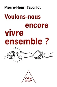 Voulons-nous encore vivre ensemble ?: les défis de la convivialité