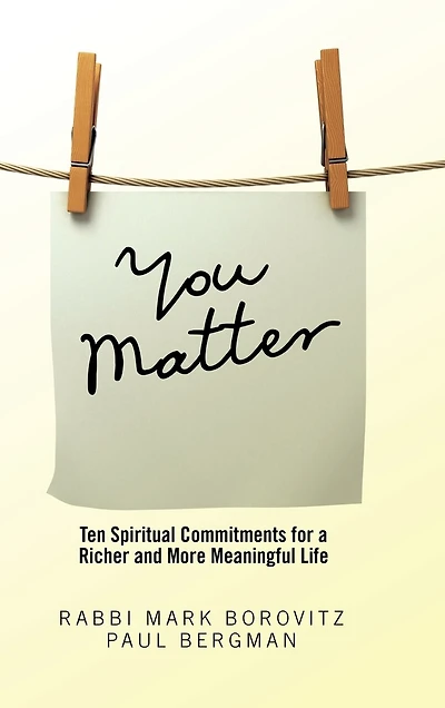 You Matter: Ten Spiritual Commitments for a Richer and More Meaningful Life