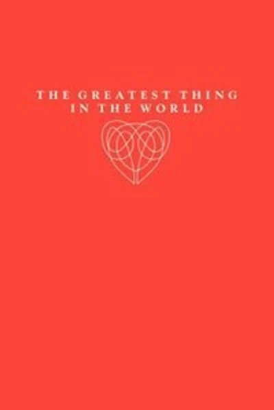 The Greatest Thing in the World