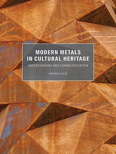 Modern Metals in Cultural Heritage: Understanding and Characterization