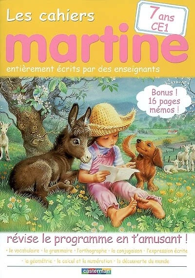 Les cahiers Martine : révise le programme en t'amusant !, Vol. 5. 7 ans, CE1
