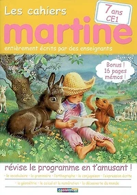 Les cahiers Martine : révise le programme en t'amusant !, Vol. 5. 7 ans, CE1