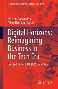 Digital Horizons: Reimagining Business the Tech Era: Proceedings of ICBT 2025, Volume 2