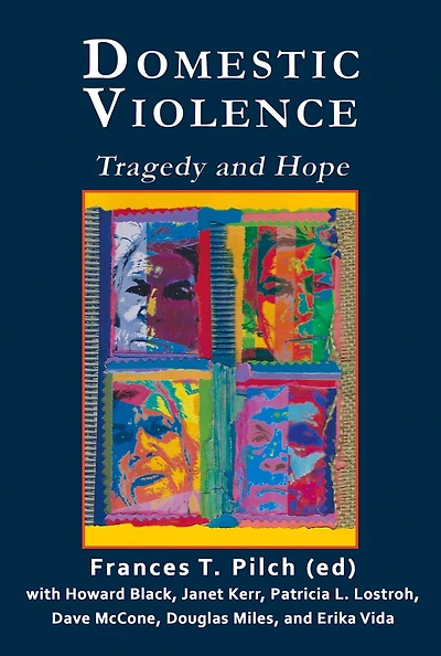 Domestic Violence: Tragedy And Hope