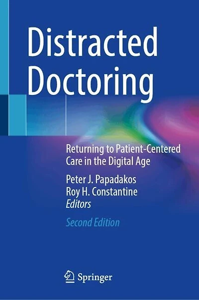 Distracted Doctoring: Returning to Patient-Centered Care the Digital Age