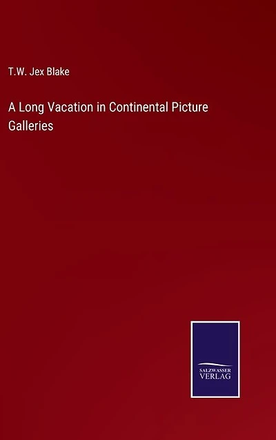 A Long Vacation in Continental Picture Galleries