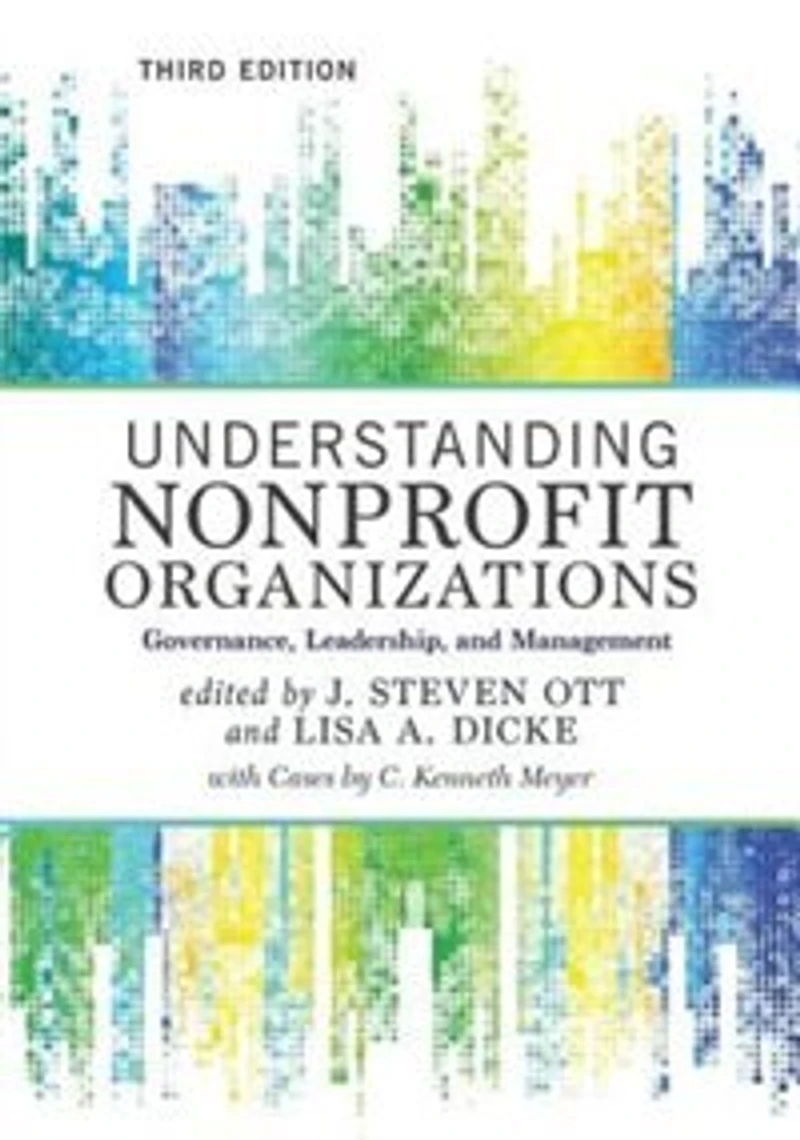 Understanding Nonprofit Organizations: Governance, Leadership, And Management
