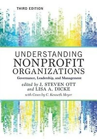 Understanding Nonprofit Organizations: Governance, Leadership, And Management