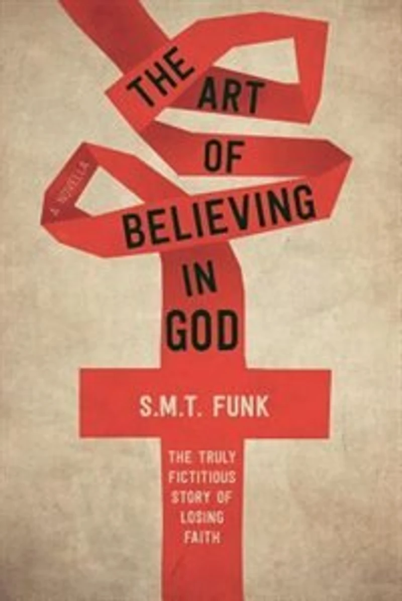 The art of believing in god: The truly fictitious story of losing faith