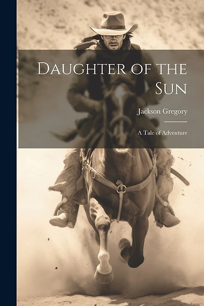 Daughter of the Sun: A Tale of Adventure