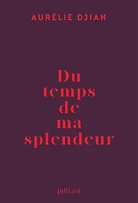 Du temps de ma splendeur