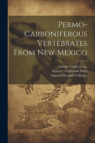 Permo-carboniferous Vertebrates From New Mexico