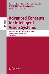 Advanced Concepts For Intelligent Vision Systems: 15th International Conference, Acivs 2013, Poznaa, Poland, October 28-31, 2013, Proceedings