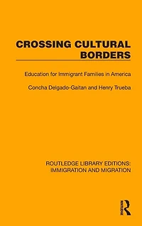 Crossing Cultural Borders: Education for Immigrant Families America