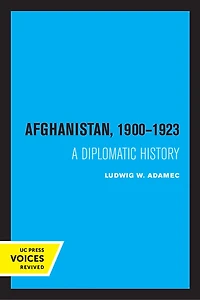 Afghanistan 1900 - 1923: A Diplomatic History