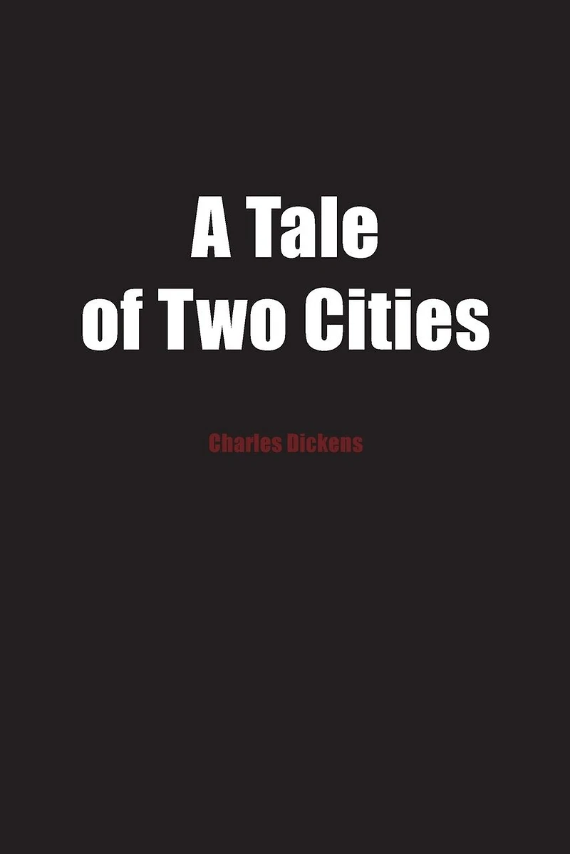 A Tale of Two Cities: A Story of the French Revolution