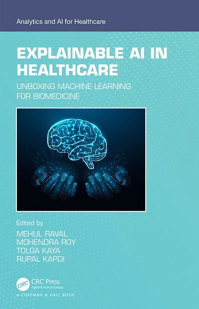 Explainable AI Healthcare: Unboxing Machine Learning for Biomedicine