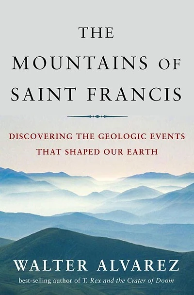 The Mountains of Saint Francis: Geologic Events That Shaped Our Earth