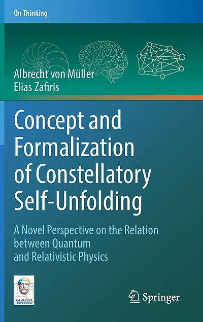 Concept and Formalization of Constellatory Self-Unfolding: A Novel Perspective on the Relation between Quantum Relativistic Physics