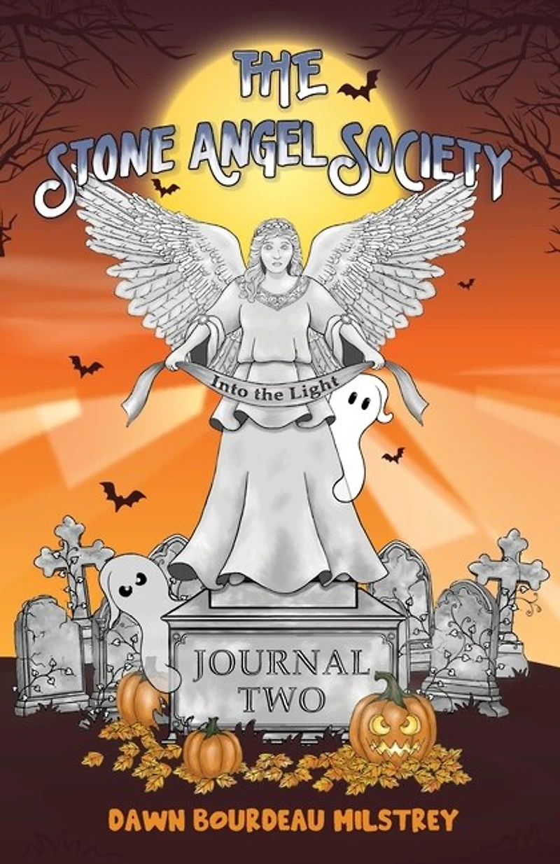 the Stone Angel Society: Journal Two, Into Light