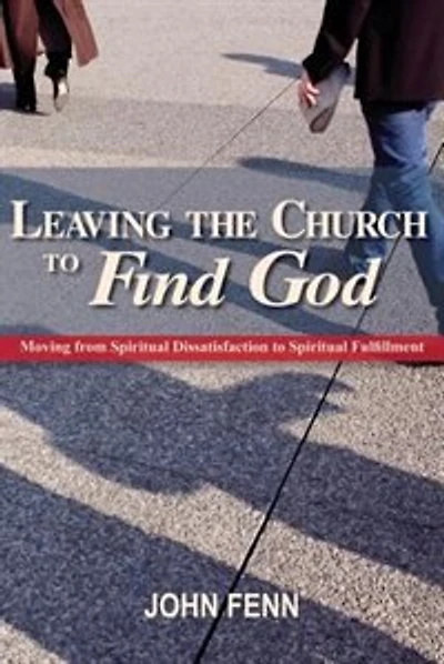 Leaving the Church to Find God